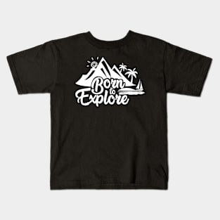 Born to Explore Kids T-Shirt